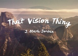 That Vision Thing that vision thing