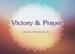 Victory and Prayer victory and prayer