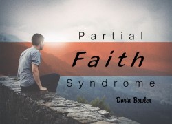 Partial Faith Syndrome Partial Faith Syndrome
