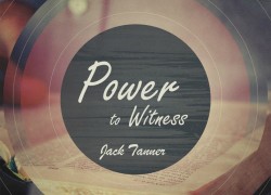 Power to Witness 1.ppsermonpicdec