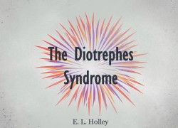 The Diotrephes Syndrome (Entire Article) 4. featuredpic