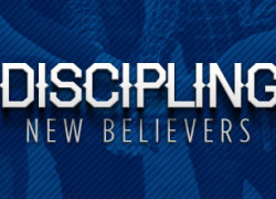 10 Ways to Disciple Brand-New Christians (Newsletter 2-5 Article) 3. featuredimage