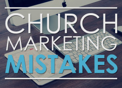 Are You Making This Common Church Marketing Mistake? (Newsletter 2-5 Article) 4. featuredimage
