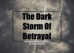 The Dark Storm of Betrayal (Entire Article) 3. featuredpic