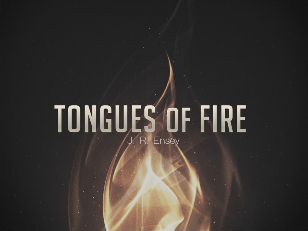Tongues of Fire (Entire Article) APOSTOLIC INFORMATION SERVICE