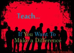 Teach…If You Want To Make a Difference 1-featuredpic