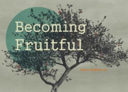 Becoming Fruitful (Entire Article) 3-featuredpic