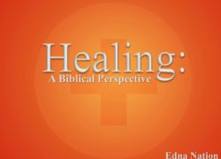 Healing, A Biblical Perspective 1. featuredpic