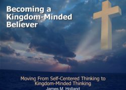 Becoming a Kingdom Minded Believer 3. featuredpic