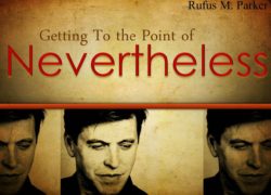 Getting To the Point of Nevertheless 6. featuredpic
