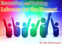 Recruiting and Training Laborers for the Harvest 2. featuredpic
