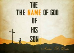 The Name of God and the Name of His Son (Entire Article) 1. featuredpic