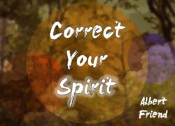 Correct Your Spirit (Entire Article) 3. featuredpic