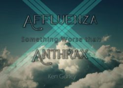 Affluenza, Something Worse Than Anthrax 5. featuredpic