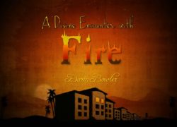 A Divine Encounter With Fire 4. featuredpic