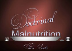 Doctrinal Malnutrition 5. featuredpic