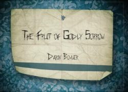 The Fruit of Godly Sorrow (Entire Article) 6. featuredpic