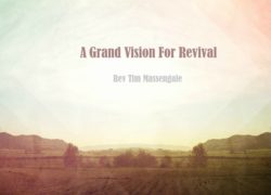 A Grand Vision For Revival (Entire Article) 2. featuredpic