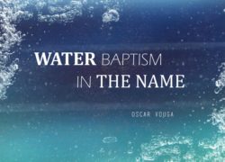Water Baptism In The Name 4.featuredpic