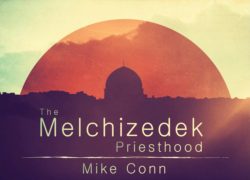 The Melchizedek Priesthood 6.featuredpic