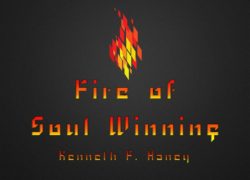 Fire Of Soul-Winning (Entire Article) 7.featuredpic