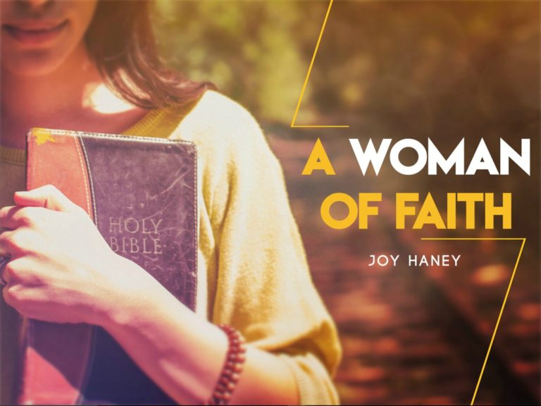 A Woman of Faith (Entire Article) – APOSTOLIC INFORMATION SERVICE