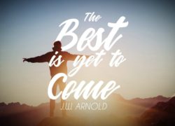 The Best Is Yet To Come 5.featuredpic