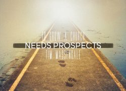 To Grow A Church Needs Prospects 2.featuredpic