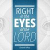 Right in the Eyes of the Lord (Downloads) 6.featuredpic