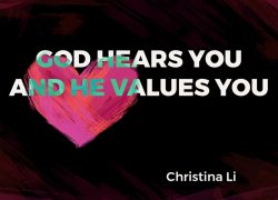 God Hears You and He Values You 4.featurepic