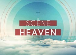 A Scene in Heaven – Lesson Twelve (Newsletter 4-5) DanRev 1-12