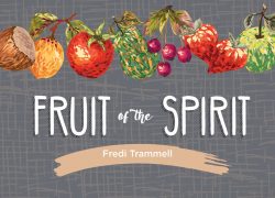 The Fruit of the Spirit 3.featuredpic