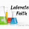 Laboratory Faith 6.Laboratory Faith