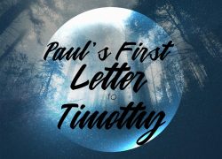 Paul’s First Letter to Timothy – Lesson One (Newsletter 4-6) Epistles 3-1