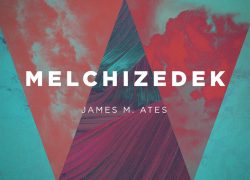 Melchizedek 5.featuredpic