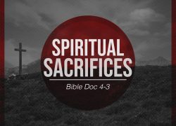 Spiritual Sacrifices – Lesson Three (Newsletter 4-8) Bible Doc 4-3