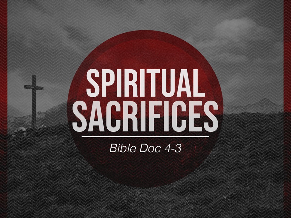 What are spiritual sacrifices?