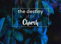The Destiny of the Church – Lesson Six (Newsletter 4-11) BibleDoc 4-6
